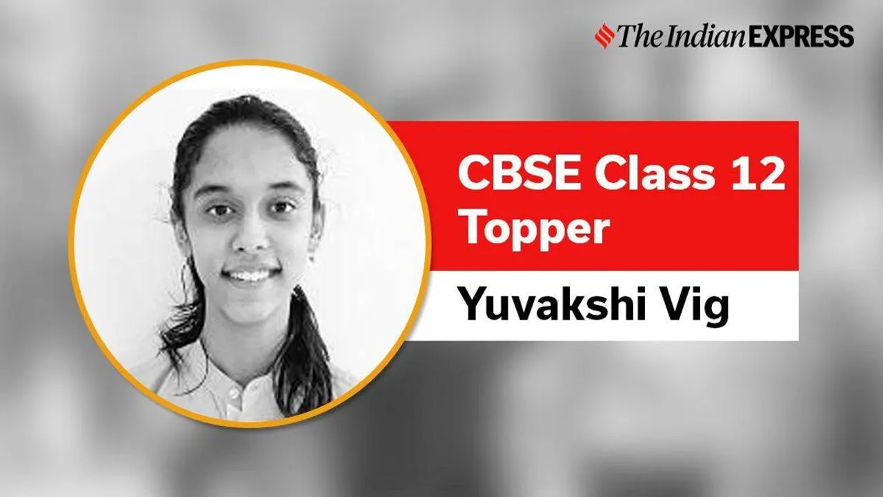CBSE class 12 topper, CBSE topper, Yuvakshi Vig, CBSE 12th Results 2022, cbse results 2022, cbse 12th result 2022, cbse term 2 result link, cbse.nic.in, cbse 12th topper list 2022, cbse class 12 topper 2022 list, cbse 12th topper 2022, cbse board topper list 2022 term 2