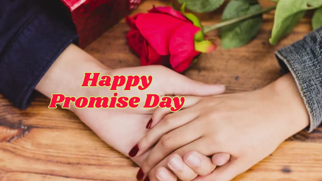 Promise day 2026 | valentine Day 2026 | valentine day week 2026 | Promise day 2026 | happy Promise day 2026 wishes messages | Promise day romantic shayari | Promise day wiches images | Promise day whatsapp status