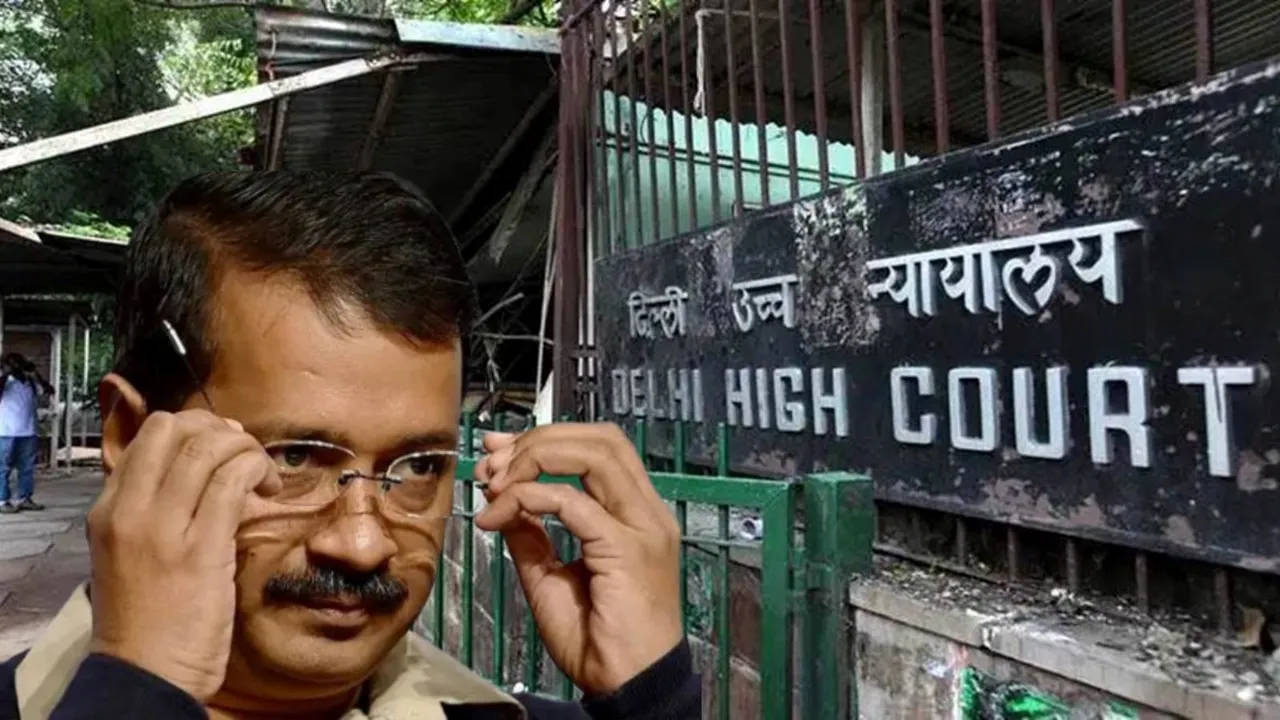 Arvind Kejriwal case Delhi High Court
