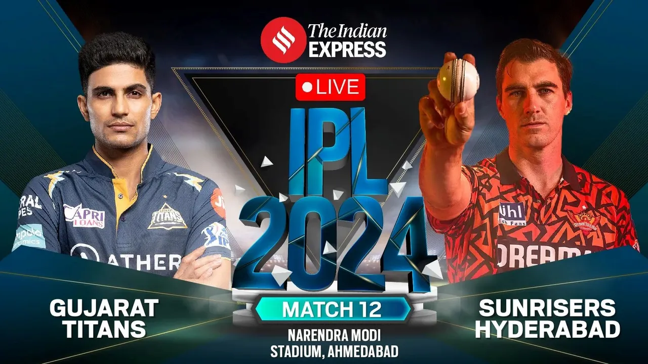 GT vs SRH ive Updates , GT vs SRH ive, IPL 2024