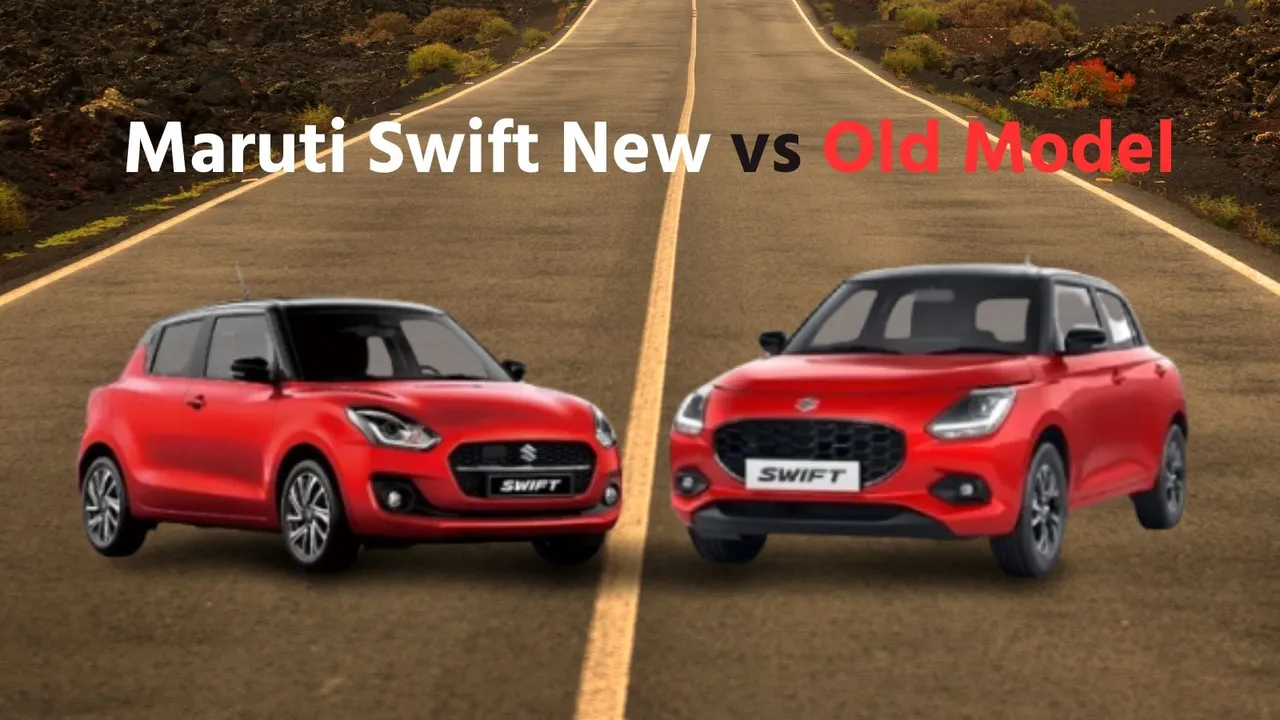 Maruti Swift New vs Old Model | 2024 Maruti Suzuki Swift | Maruti Suzuki Swift New Model Price | Maruti Suzuki Swift Old Model Price | Latest Maruti Suzuki Swift | Maruti Suzuki Car