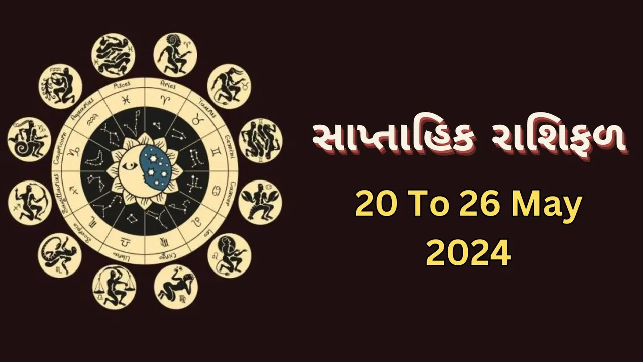 Weekly Horoscope 20 To 26 May 2024
