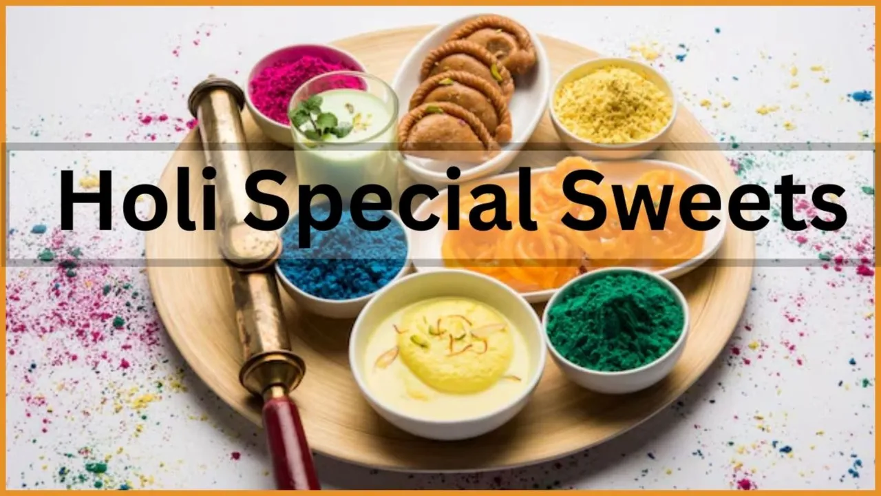 Holi Special Sweets, Holi 2025