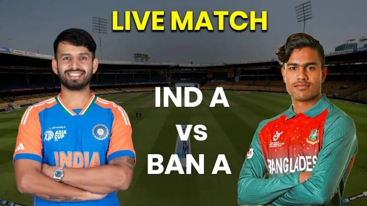 IND-A vs BAN-A Asia Cup Rising Stars 2025 Match Live Cricket Score Updates