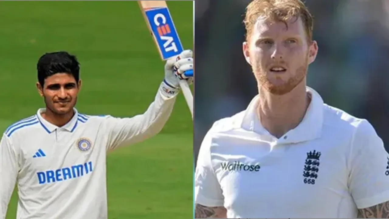 Shubman Gill, Ben Stokes New