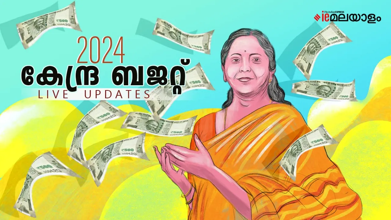 Budget 2024 Announcements, Income Tax Slab Live,  FM Nirmala Sitharaman Speech in Malayalam Live Updates
