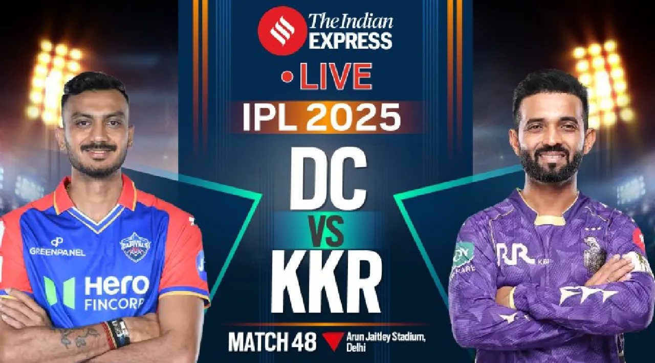DC vs KKR LIVE Cricket Score 2025 IPL 48th Match Live Cricket Score updates Delhi Capitals vs Kolkata Knight Riders Axar Patel Ajinkya Rahane Arun Jaitley Stadium Delhi Tamil News