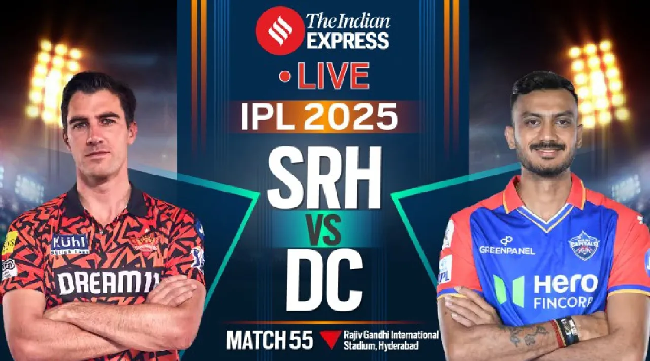SRH vs DC LIVE Cricket Score IPL 2025 today 55th match Sunrisers Hyderabad vs Delhi Capitals Rajiv Gandhi International Stadium Hyderabad Tamil News