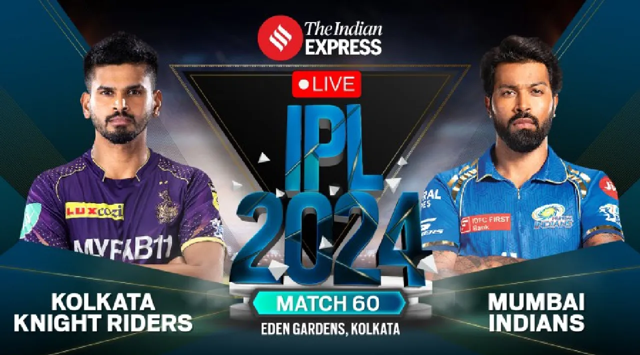 KKR vs MI Live Score IPL 2024 Match 60 today Kolkata Knight Riders vs Mumbai Indians scorecard updates in tamil 