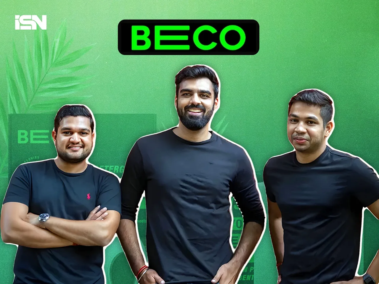 Beco co-founders Aditya Ruia, Akshay Varma, and Anuj Ruia
