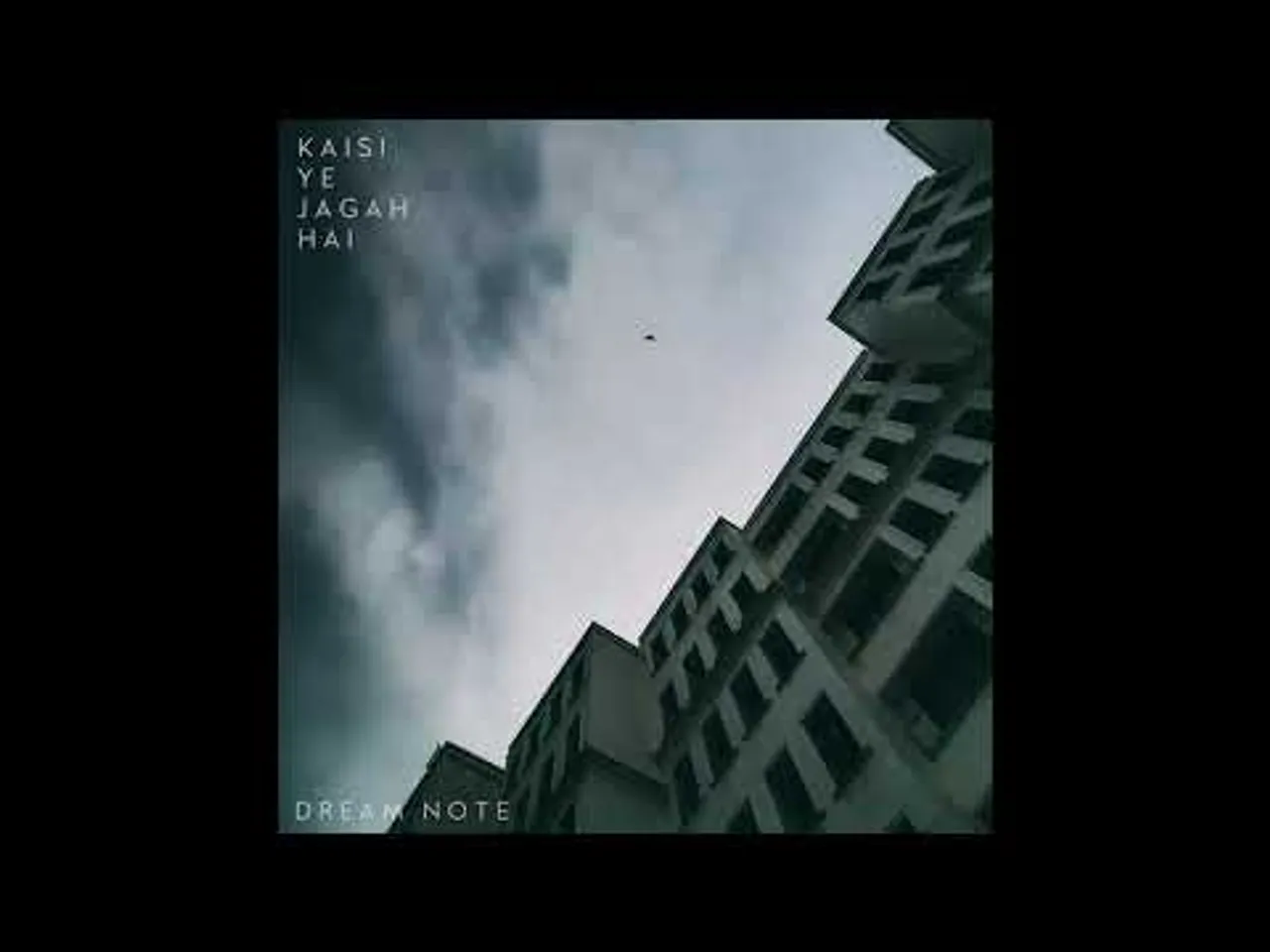 6. Dream Note - Kaisi Ye Jagah Hai