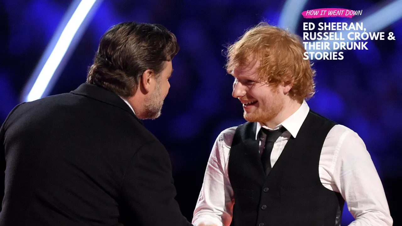 Ed Sheeran Has A New Partner in Crime: Russell Crowe