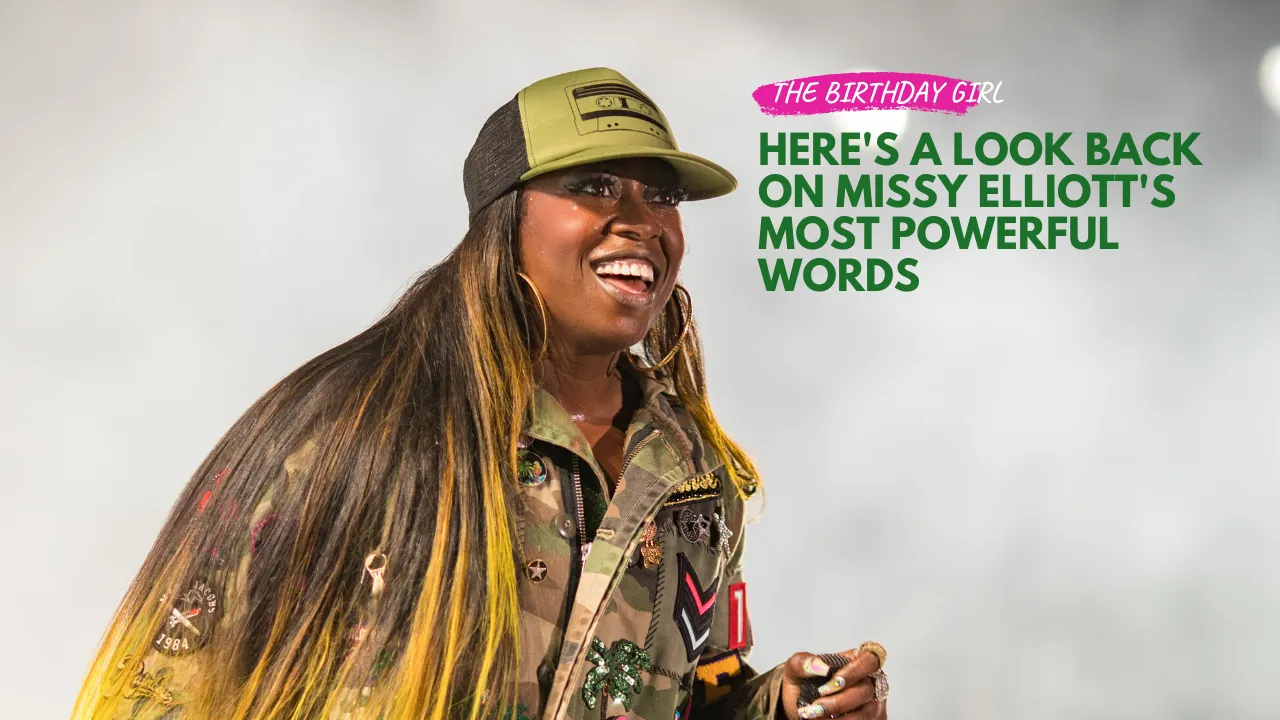 Words to Live By: Missy Elliott