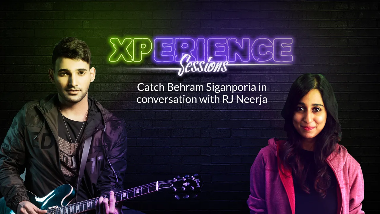 Xperience Session with Behram Siganporia & RJ Neerja