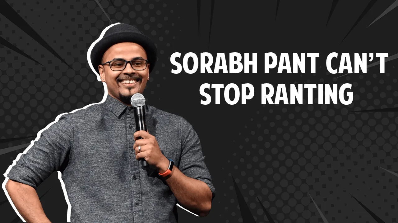 Sorabh Pant Rants About Himself And The World