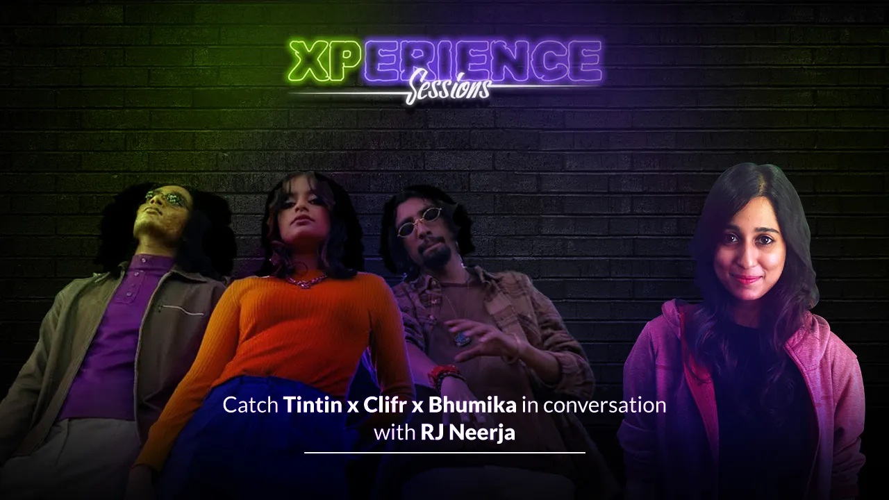 Xperience sessions With Clifr, Tintin, and Bhumika