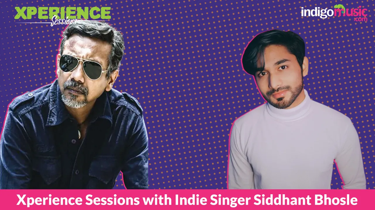 Xperience Sessions With Indie Artist Siddhant Bhosle