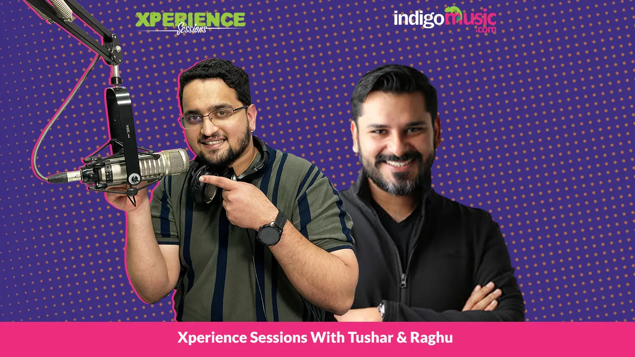 Xperience Sessions With Tushar Vashisht And Raghuraman Ramasubramanian