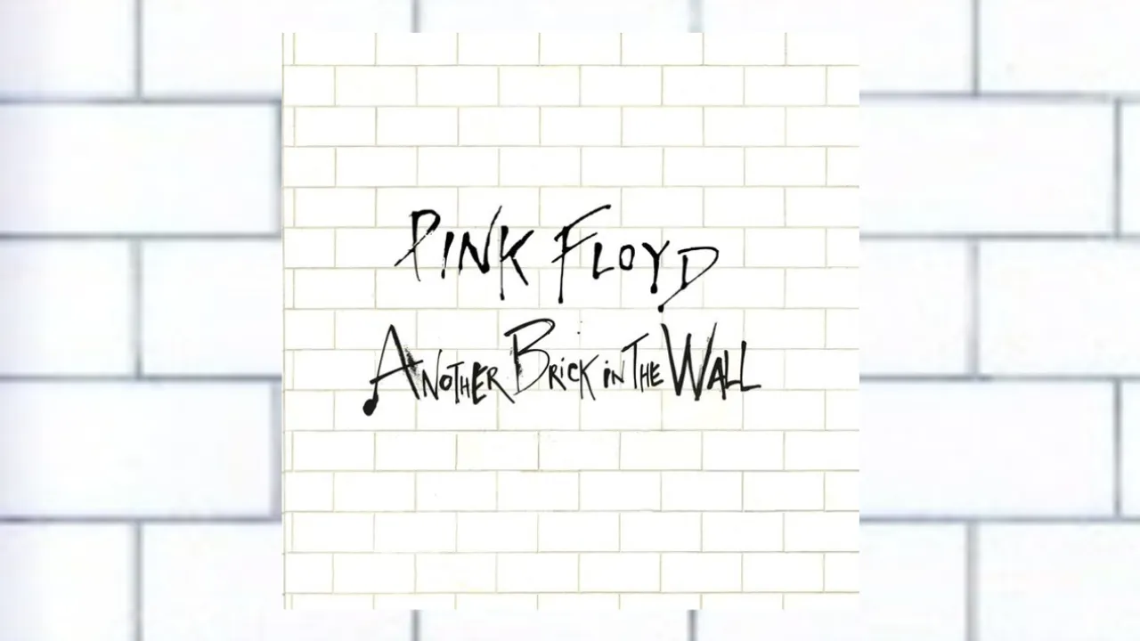 ‘Another Brick in the Wall’ by Pink Floyd