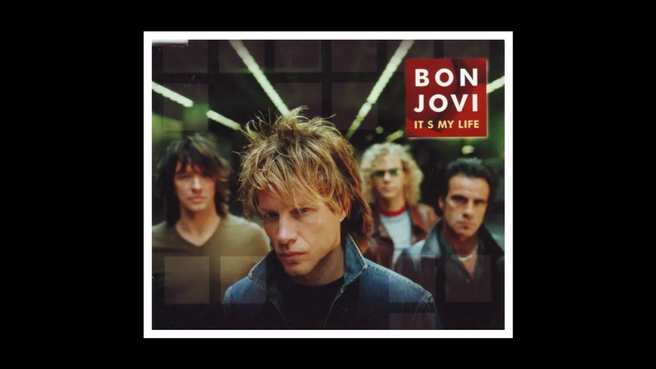 ‘It's My Life’ by Bon Jovi