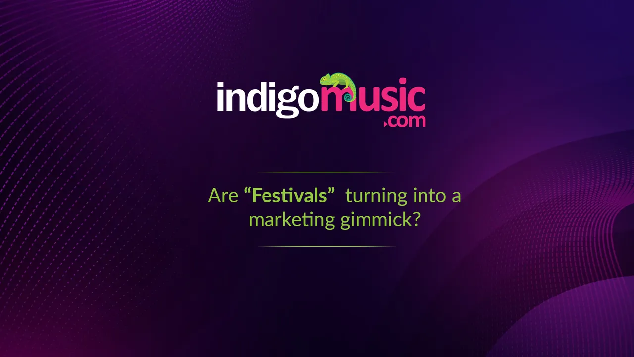 Are Festivals Turning Into Marketing Gimmicks?