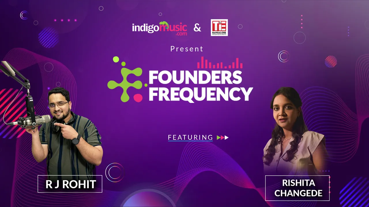 Founder's Frequency - Dr. Rishita Changede: CEO of TeOra
