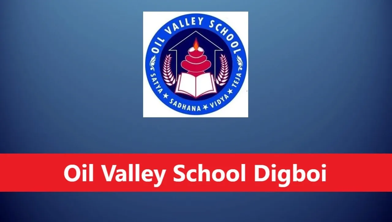 Oil Valley School Digboi