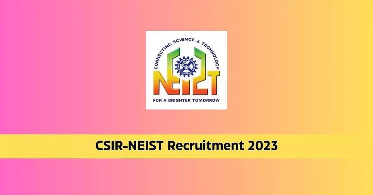 CSIR NEIST Assam Recruitment 2023 -  Internship Vacancy, Job Openings