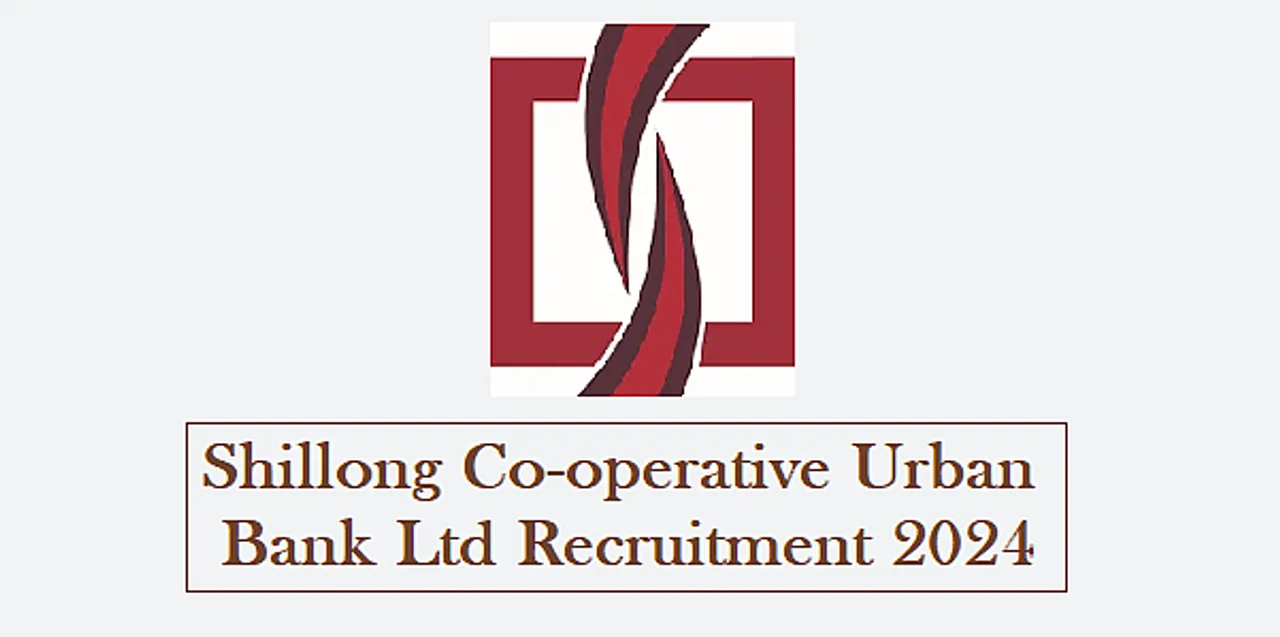 Jobs in Meghalaya: Shillong Co-operative Urban Bank Recruitment 2024 - Office Peon Vacancy