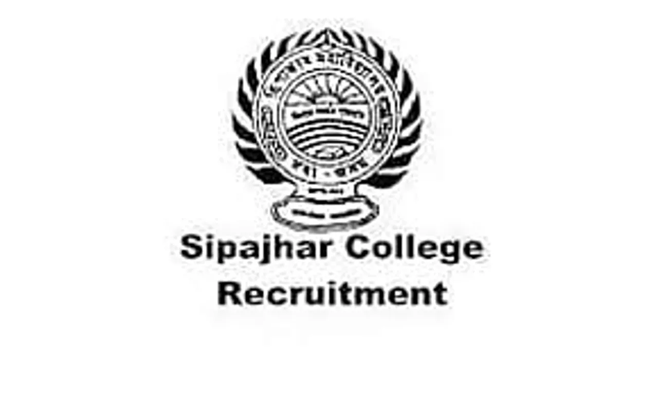 Jobs in Assam: Sipajhar College Recruitment 2024 - Principal Vacancy