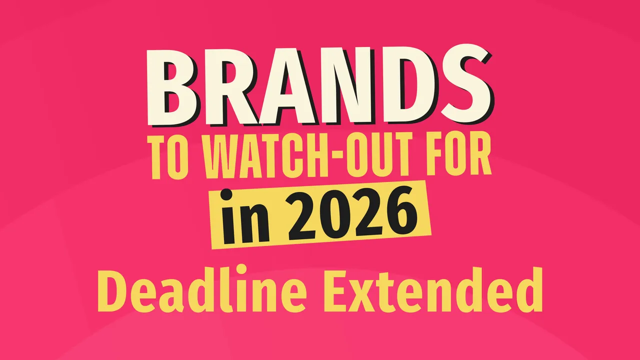 Brands to Watch Out for in 2026 Deadline Extension