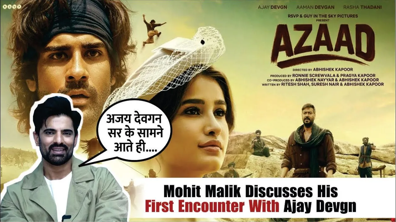 Mohit Malik Talks About His Bond With Ajay Devgn Aaman Devgan and His Experience Working On Azaad