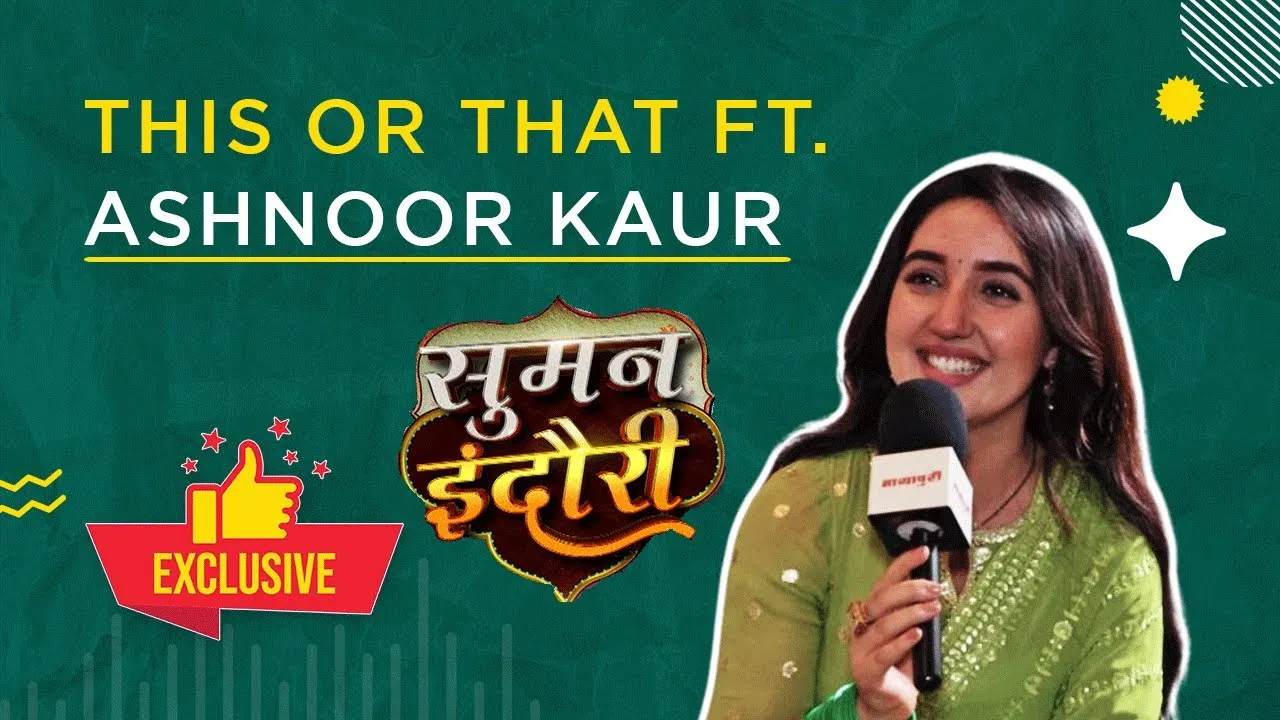 Suman Aka Ashnoor Kaur Reveals Her choices In Make Up