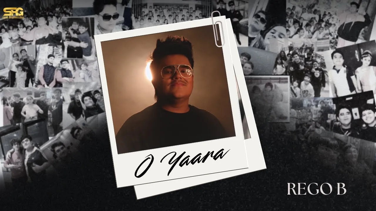O Yaara ( Official Video ) : Rego B
