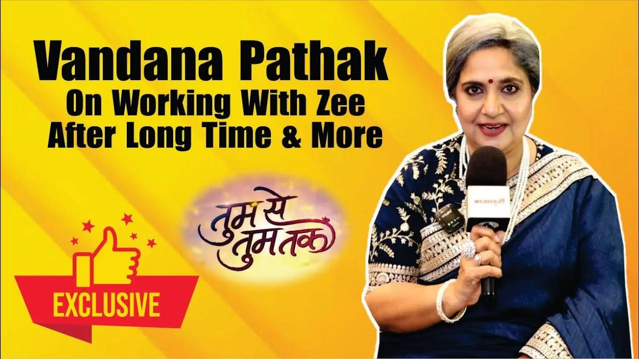Vandana Pathak returns with a strong character in Tumm Se Tumm Tak know what she said about ZEE