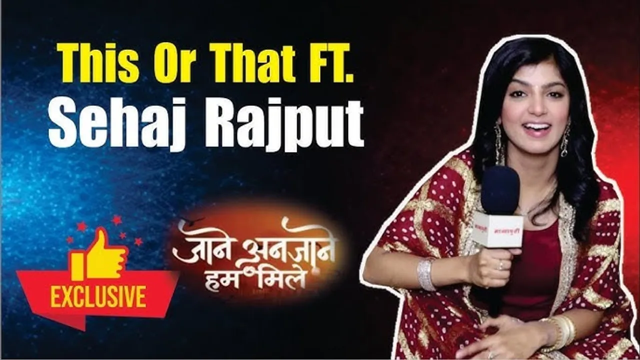 Jaane Anjaane Hum Mile actress Sehaj Rajput fun mode on gave funny answers in rapid fire
