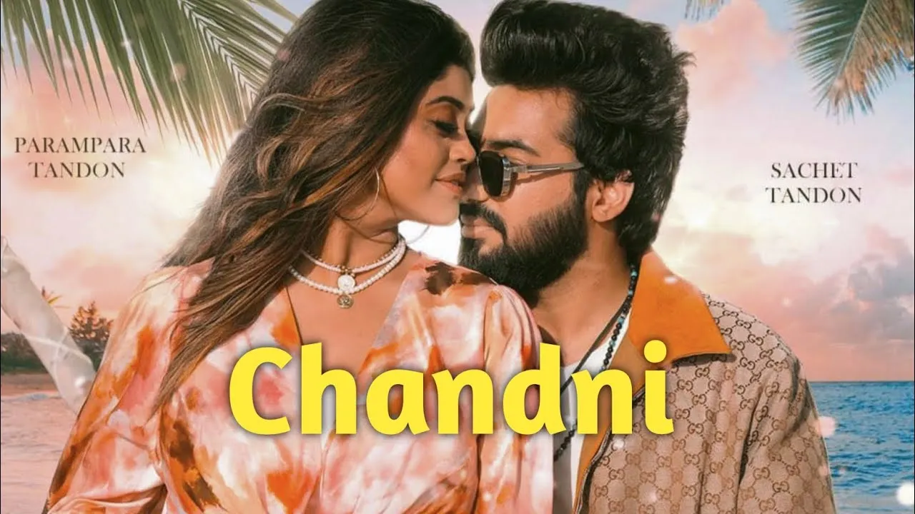 CHANDNI: म्यूजिक वीडियो 'चांदनी' हुआ रिलीज़ जारी