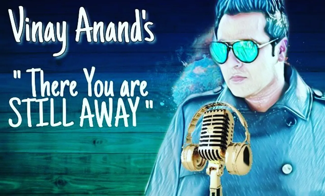 हिंदी और भोजपुरी के बाद गोविंदा के भांजे विनय आनंद ने गया इंग्लिश गाना ‘There You Are STILL AWAY’