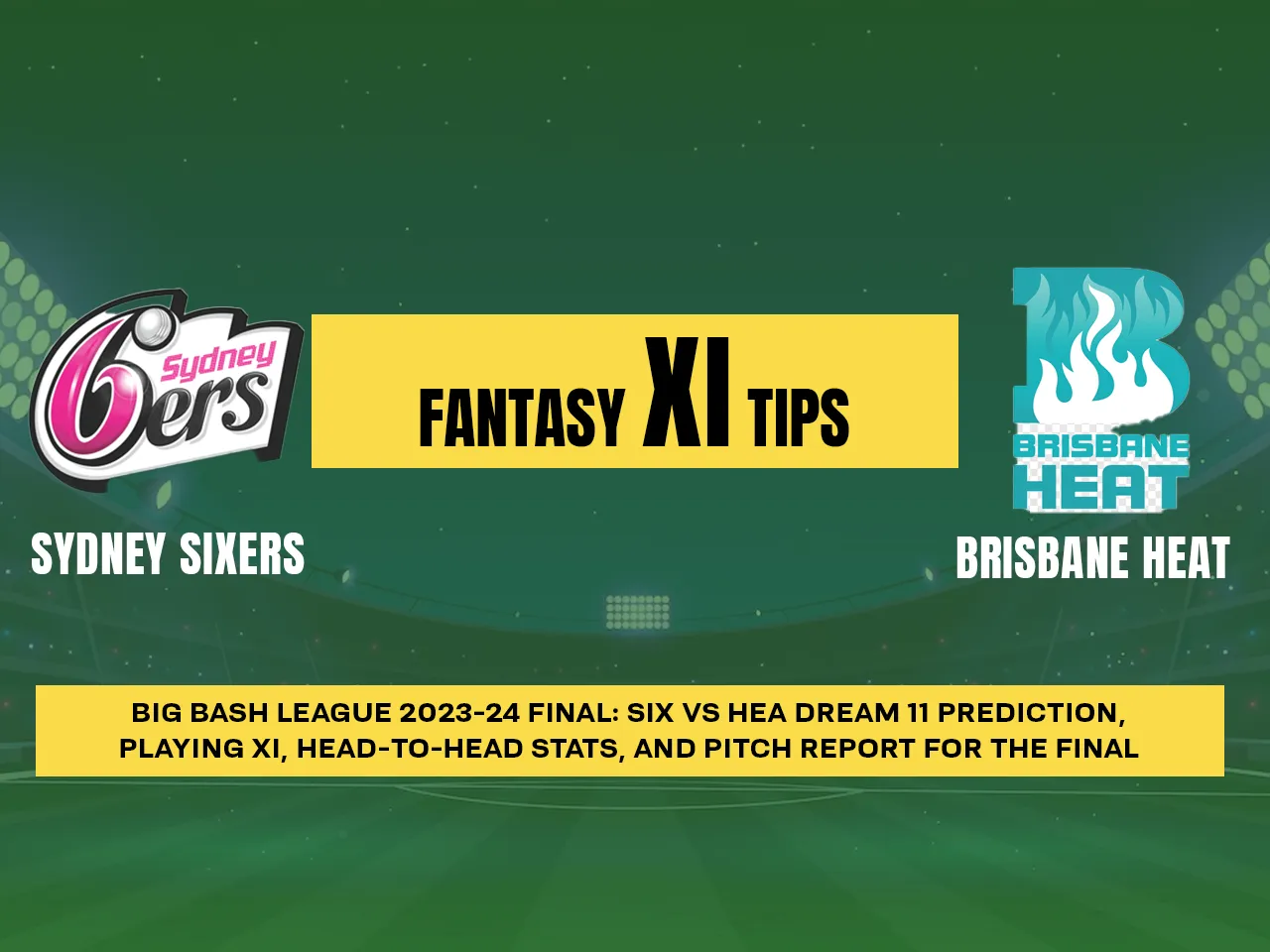 SIX vs HEA Dream11