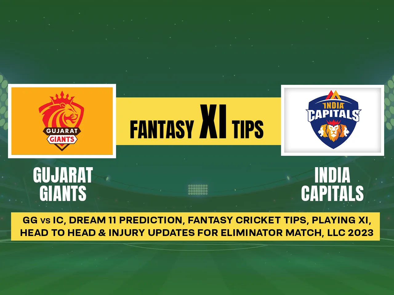 GG vs IC Fantasy Tips