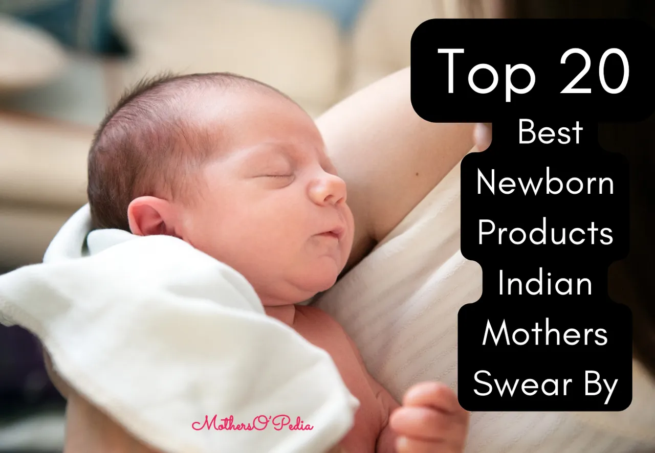 20 Best Newborn Products Indian Mothers Swear By