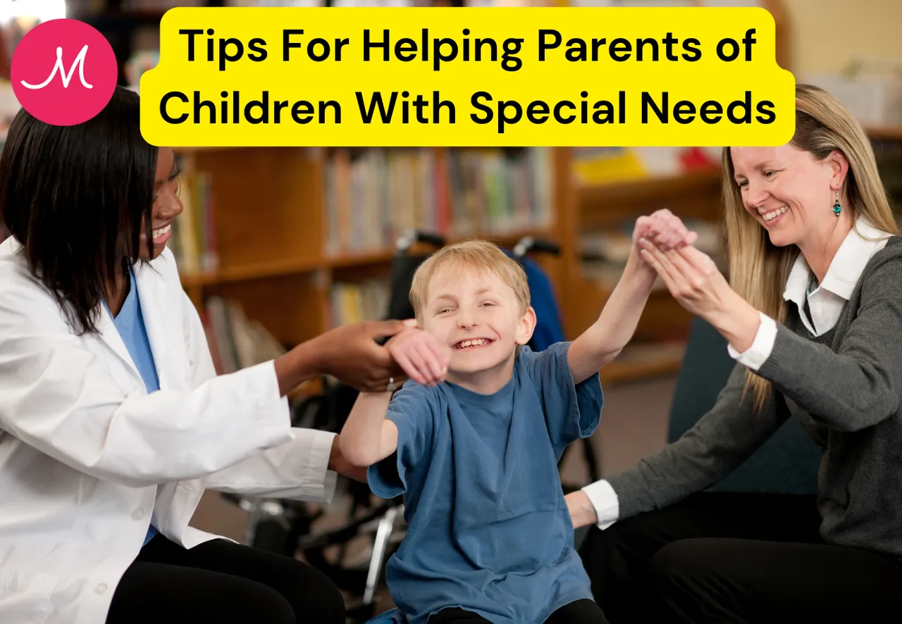 Tips For Helping Parents of Children With Special Needs