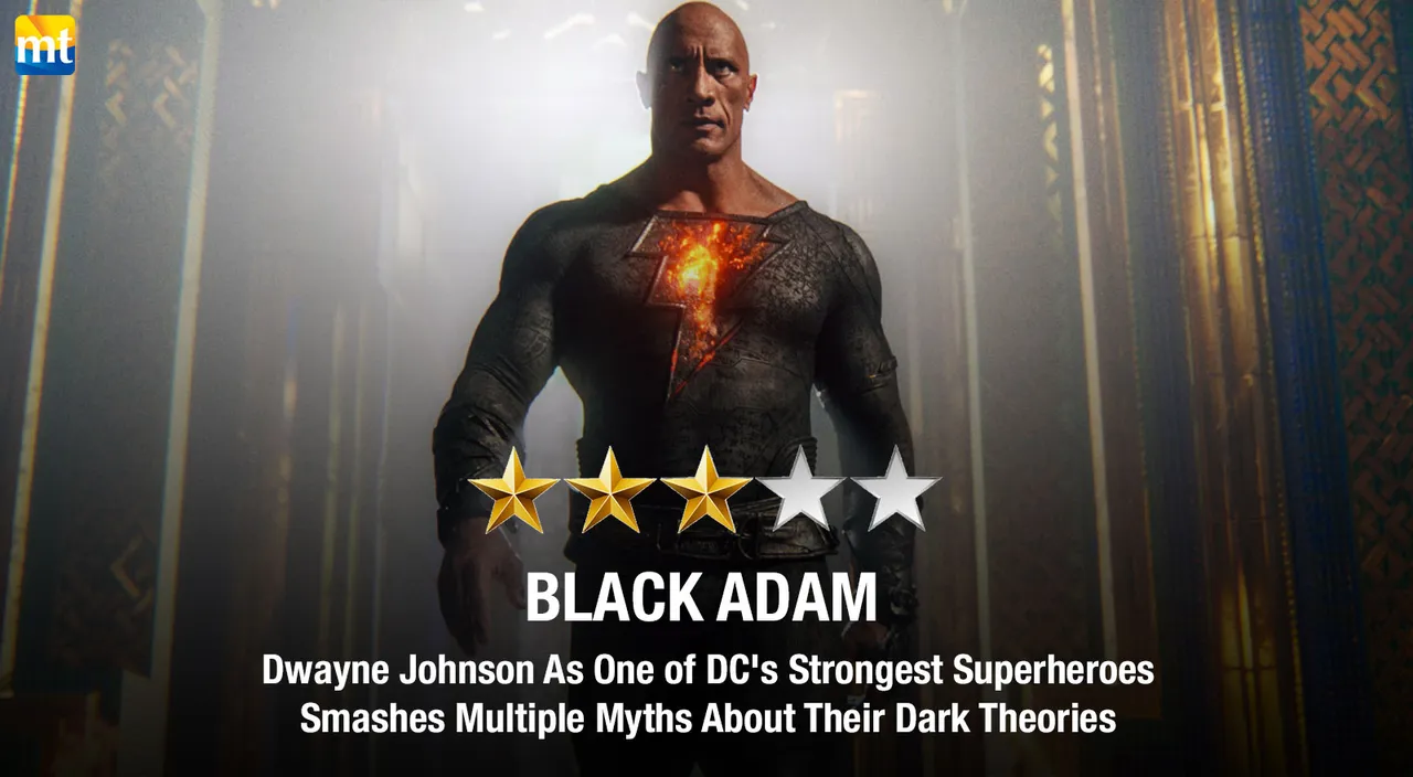 Black Adam Review - Dwayne Johnson As One of DC's Strongest Superheroes Smashes Multiple Myths About Their Dark Theories