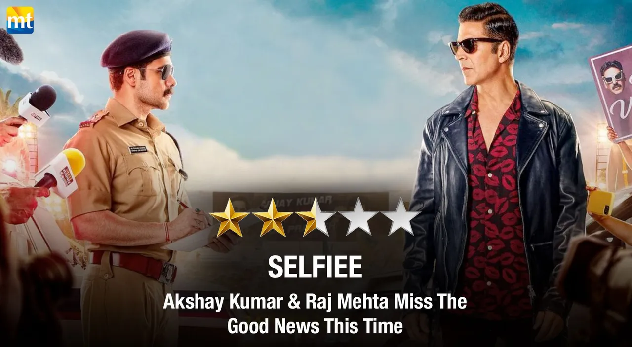 Selfiee Review - Akshay Kumar & Raj Mehta Miss The Good News This Time