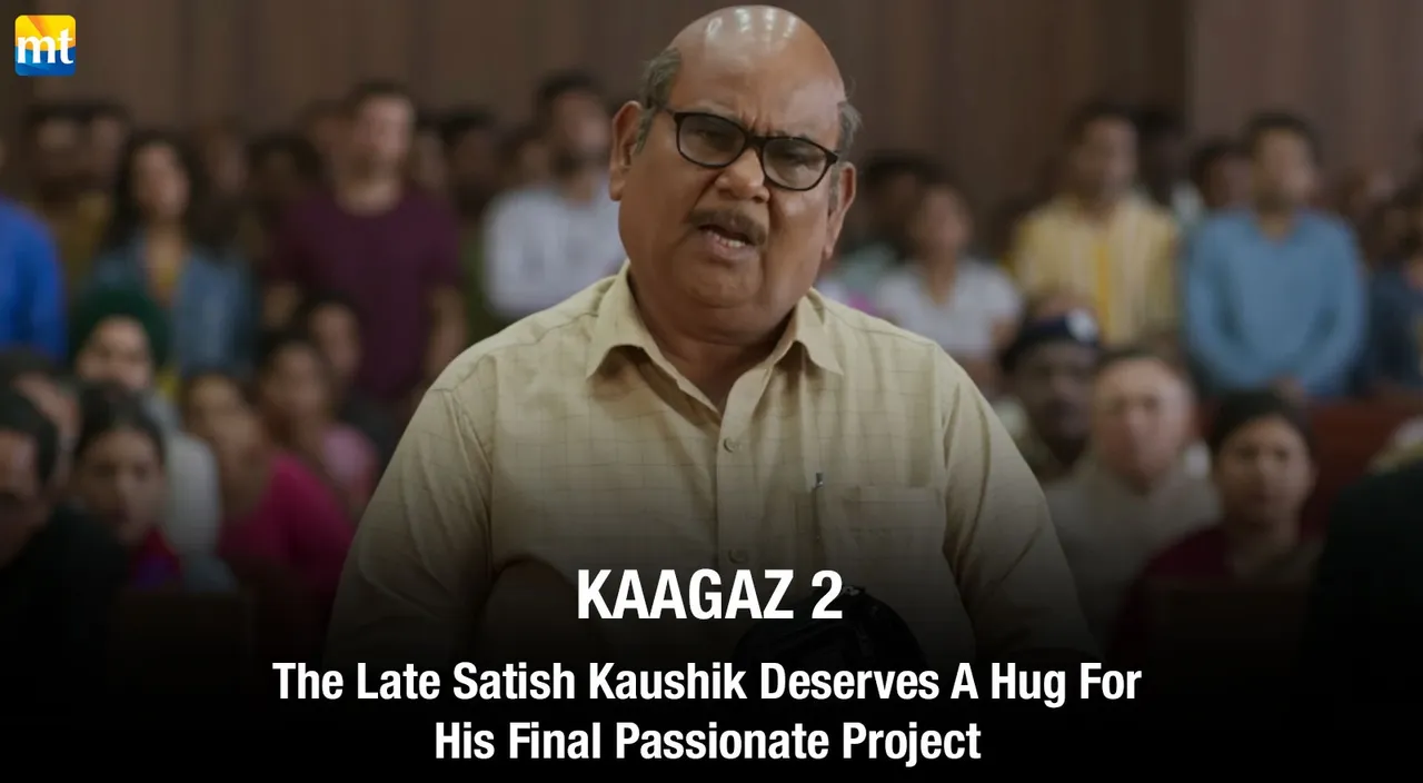 Kaagaz 2 Review - The Late Satish Kaushik Deserves A Hug For His Final Passionate Project