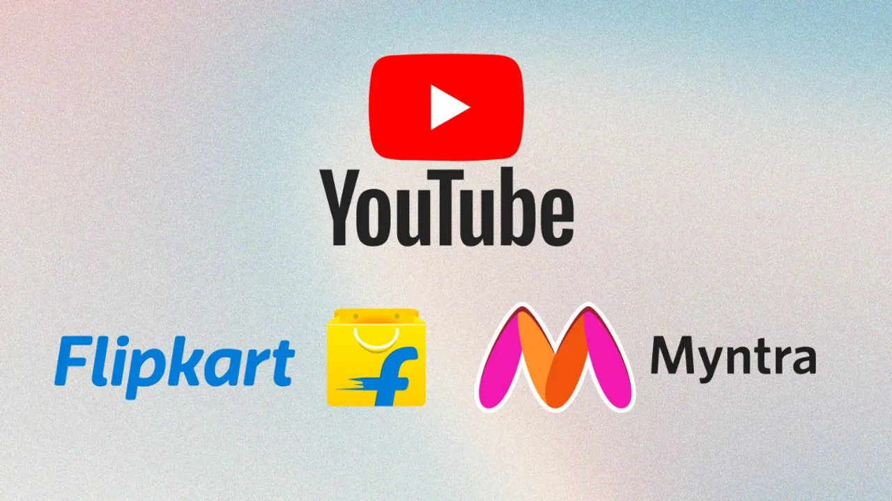 YouTube Flipkart and Myntra