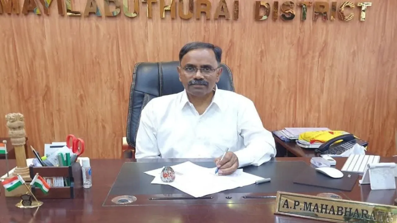 Mayiladuthurai district collector A P Mahabharathi