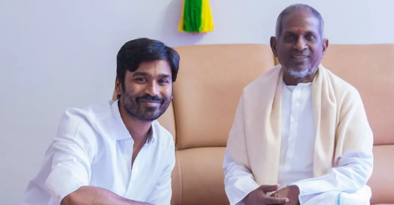 Ilaiyaraaja Dhanush