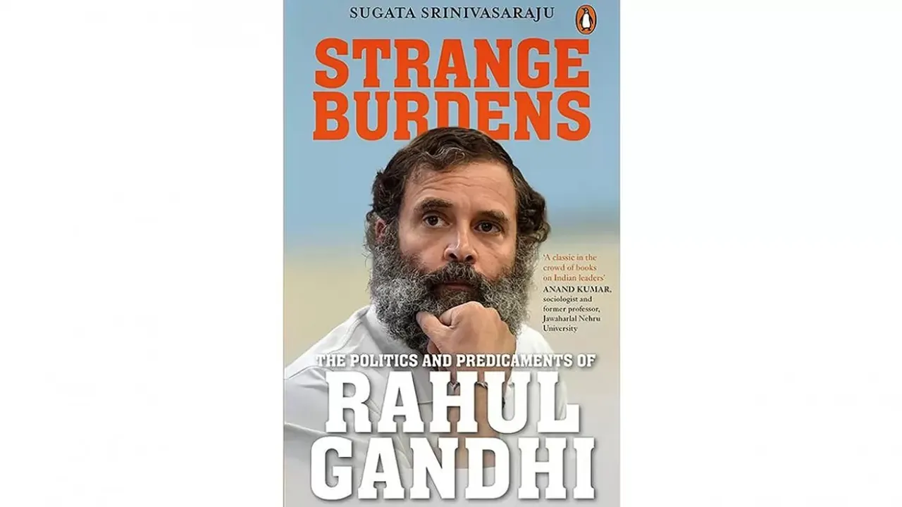 Strange Burdens Sugata Srinivasaraju Rahul Gandhi