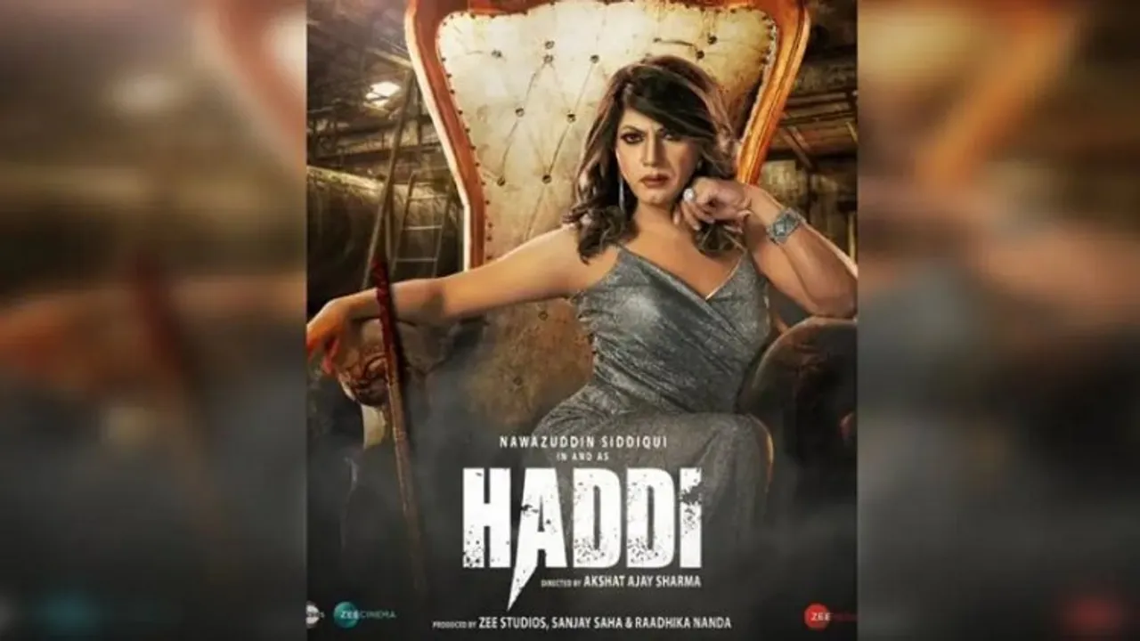 Nawazuddin Siddiqui starrer Haddi